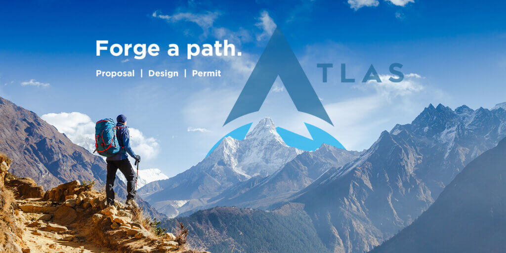 Picture of a hiking backpacker looking into the mountains with text in the say that says, "Forge a path. Proposal, Design, Permit. Atlas."